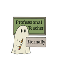 Eternally Professional Teacher Vinyl Waterproof Sticker